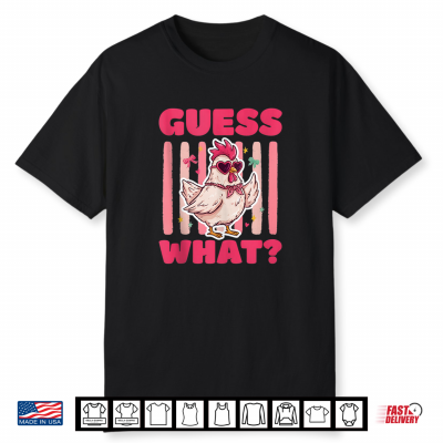 Guess What Chicken Butt Funny Chicken Farm Joke Meme Humor Shirt