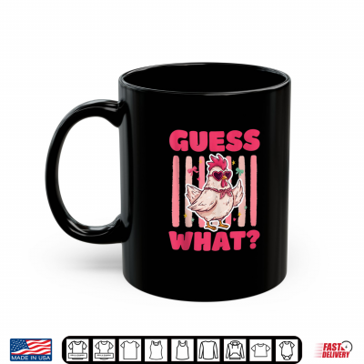 Mug Guess What Chicken Butt Funny Chicken Farm Joke Meme Humor Shirt