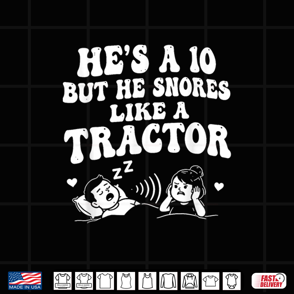 He’S A 10 But He Snores Like A Tractor Shirt