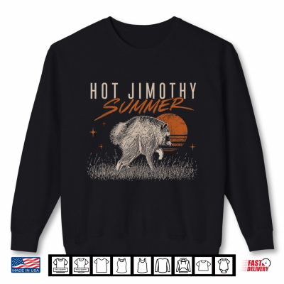 Sweatshirt Hot Jimothy Summer Seattle Raccoon Meme Feral Legend Shirt