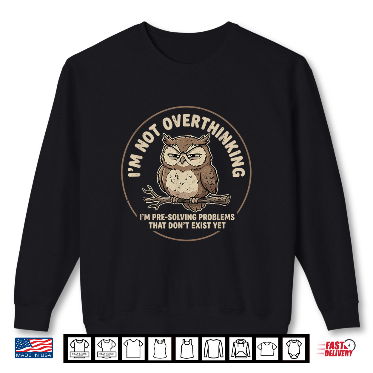 I’M Not Overthinking I’M Pre Solving Problem Owl Funny Saying Shirt