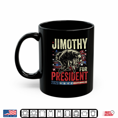 Mug Jimothy Raccoon For President 2028 Trending Animal Shirt