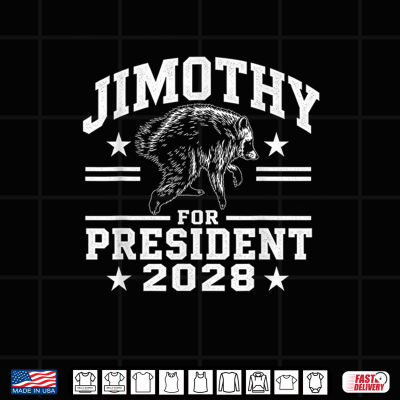 Design Jimothy For President USA 2028 Viral Raccoon Meme Shirt
