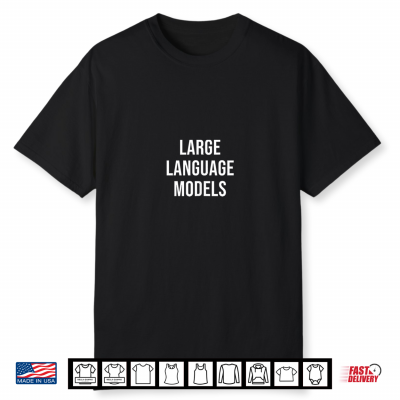 Large Language Models Shirt