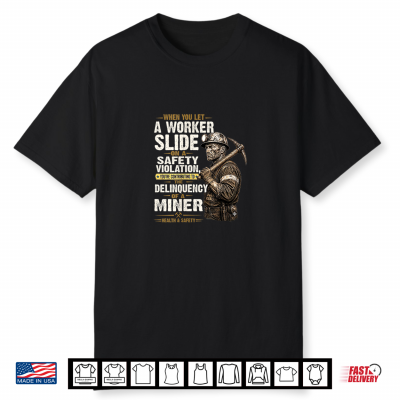 Msha Mining Safety Delinquency Of A Miner Shirt