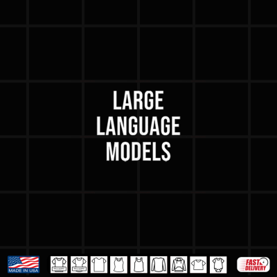 Design Large Language Models Shirt