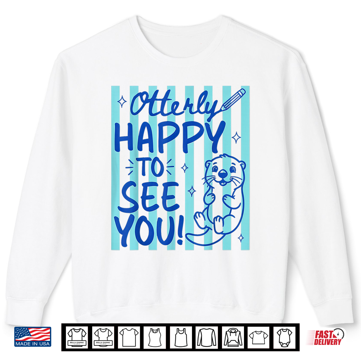 Otterly Happy To See You Cute Otter Back To School Shirt