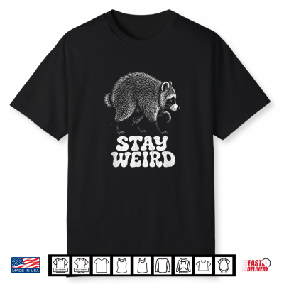 Stay Weird Raccoon Vintage Wildlife Lover Woodland Shirt