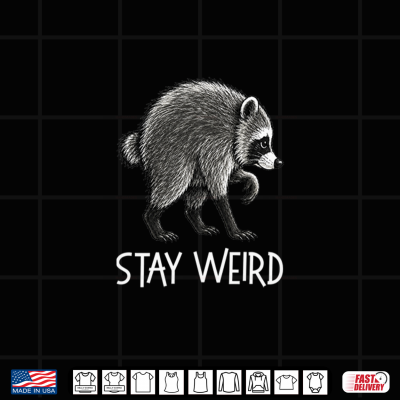 Design Stay Weird Timothy Raccoon Shirt
