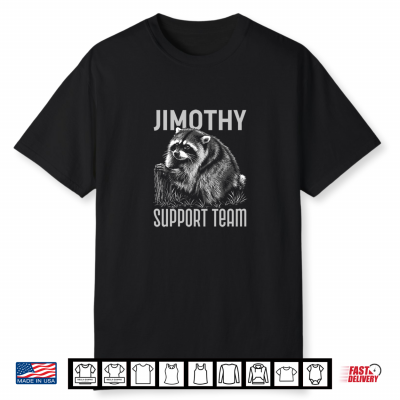 Timothy Raccoon Viral Meme Jimothy Shirt