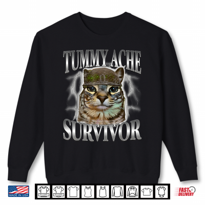 Sweatshirt Tummy Ache Survivor Cat Meme Humor Shirt