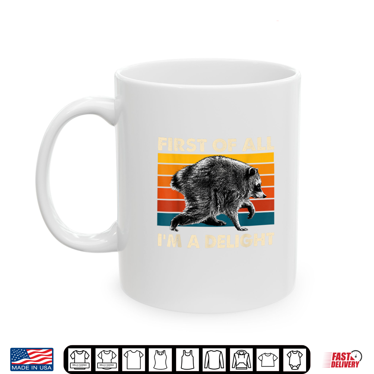 Vintage Jimothy Raccoon First Of All I’M A Delight Humor Shirt