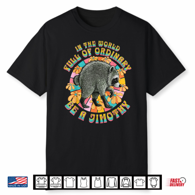 Groovy Jimothy Raccoon Jimothy From Seattle Shirt