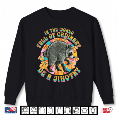 Sweatshirt Groovy Jimothy Raccoon Jimothy From Seattle Shirt