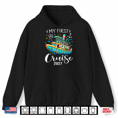 Hoodie My First Cruise 2027 Family Vacation Shirt