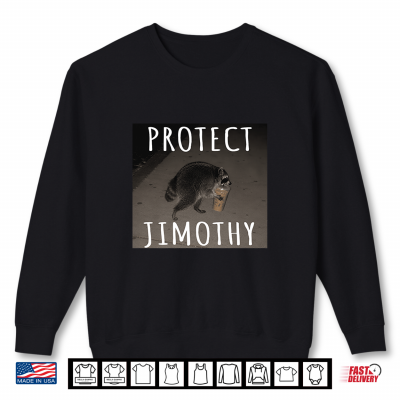 Sweatshirt Protect Jimothy Trendy Raccoon Meme Iced Coffee Joke Shirt