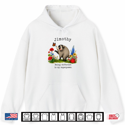 Hoodie Jimothy Opossum Being Different Is My Superpower Shirt 1