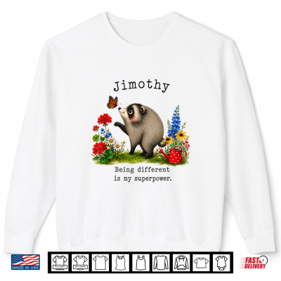 Sweatshirt Jimothy Opossum Being Different Is My Superpower Shirt 1