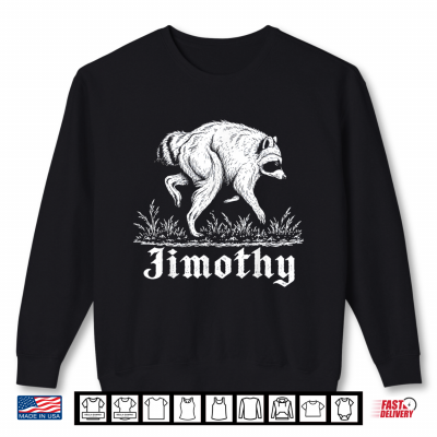 Sweatshirt Team Jimothy Raccoon Meme Shirt 1