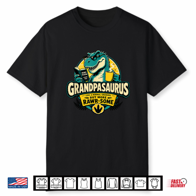 Grandpasaurus Like A Normal Grandpa But More Rawr Some Shirt