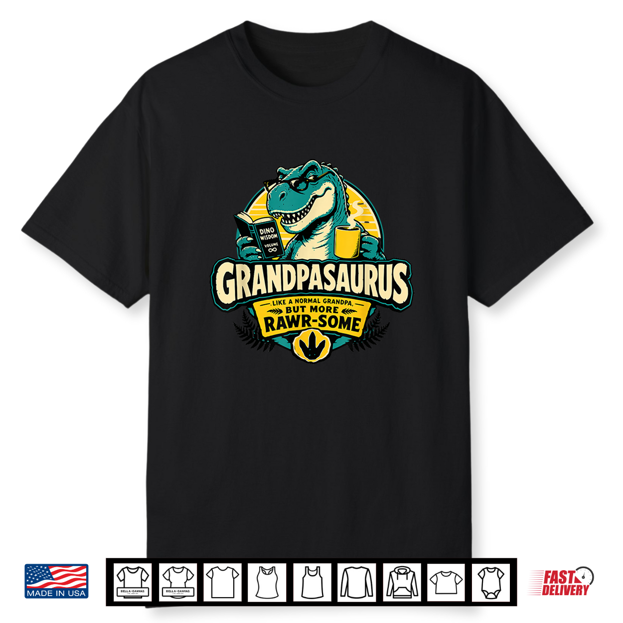Grandpasaurus Like A Normal Grandpa But More Rawr Some Shirt
