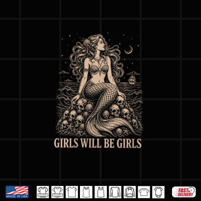 Design Girls Will Be Girls Gothic Mermaid Siren Feminist Halloween Shirt