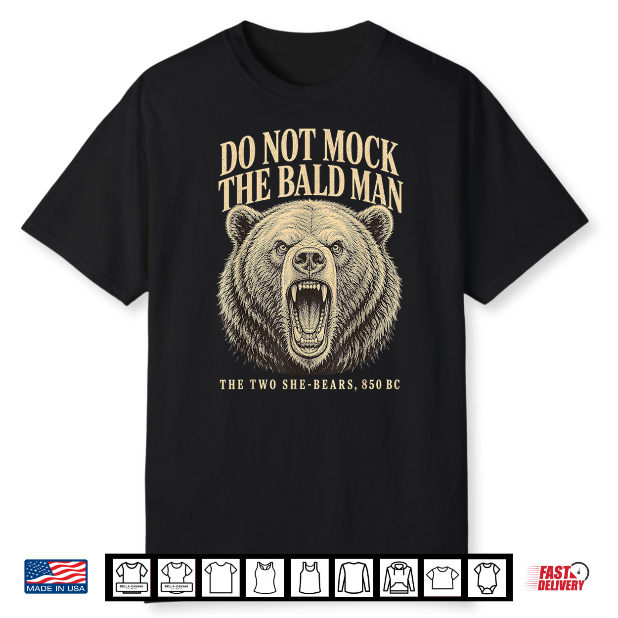 Do Not Mock The Bald Man Two She Bears 850 Bc Funny Faith Shirt