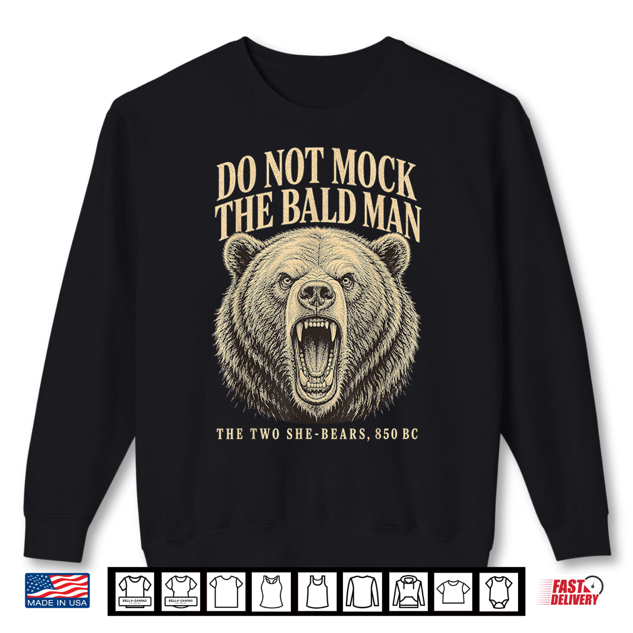 Do Not Mock The Bald Man Two She Bears 850 Bc Funny Faith Shirt