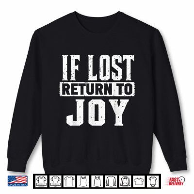 Sweatshirt Funny If Lost Return To Joy Couple Matching Shirt