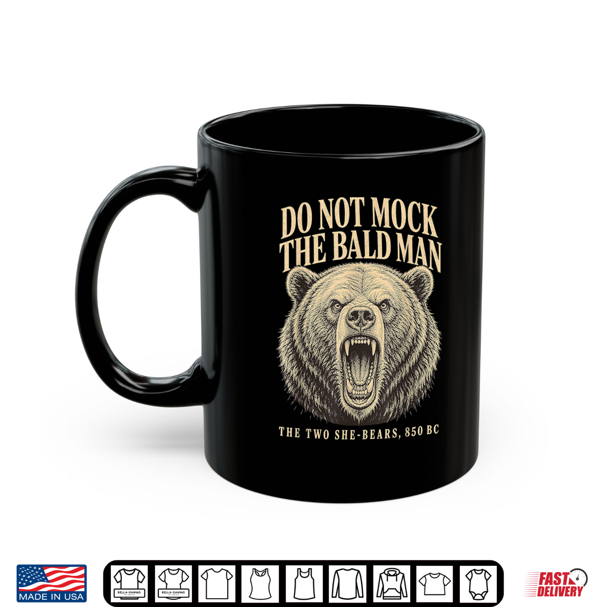 Do Not Mock The Bald Man Two She Bears 850 Bc Funny Faith Shirt