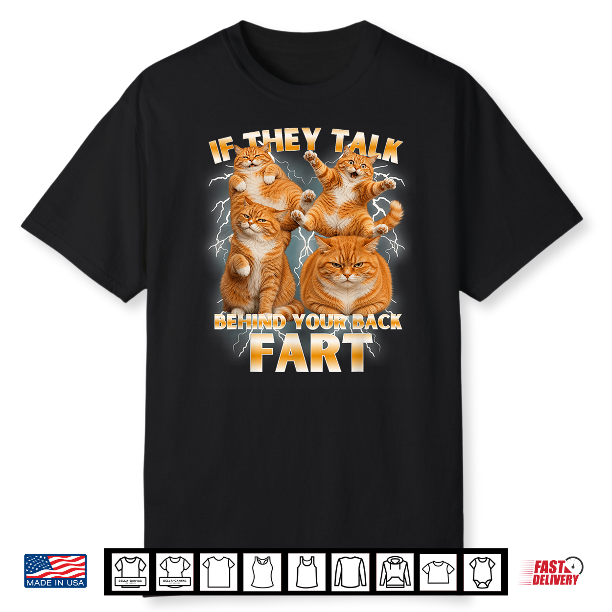 Funny Meme Cat If They Talk Behind Your Back Fart Humor Shirt