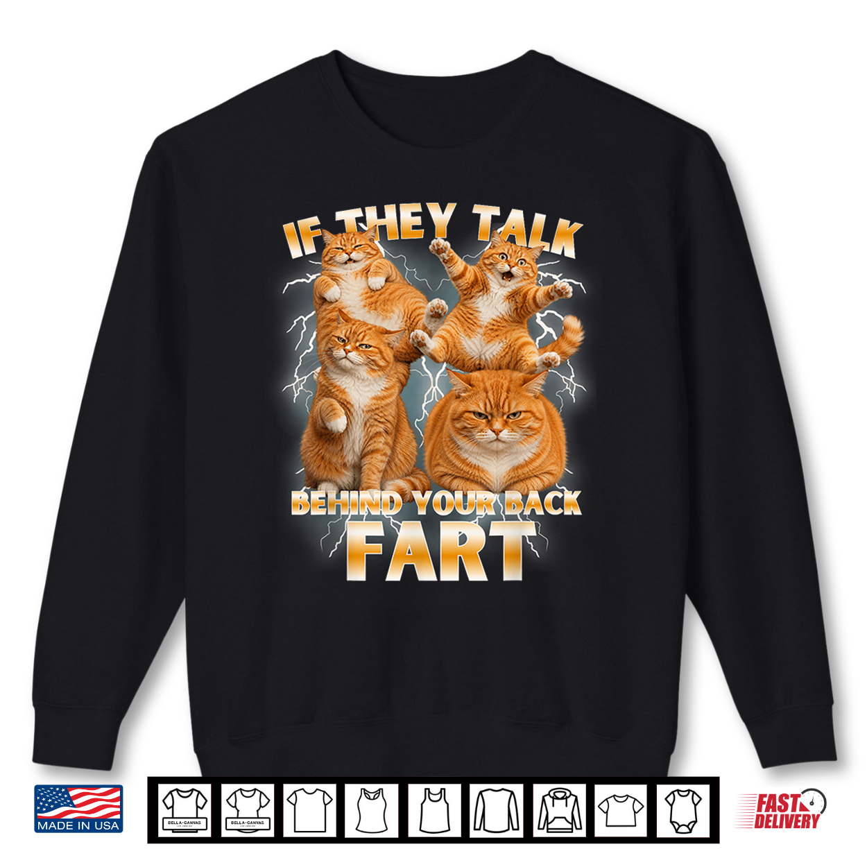 Funny Meme Cat If They Talk Behind Your Back Fart Humor Shirt
