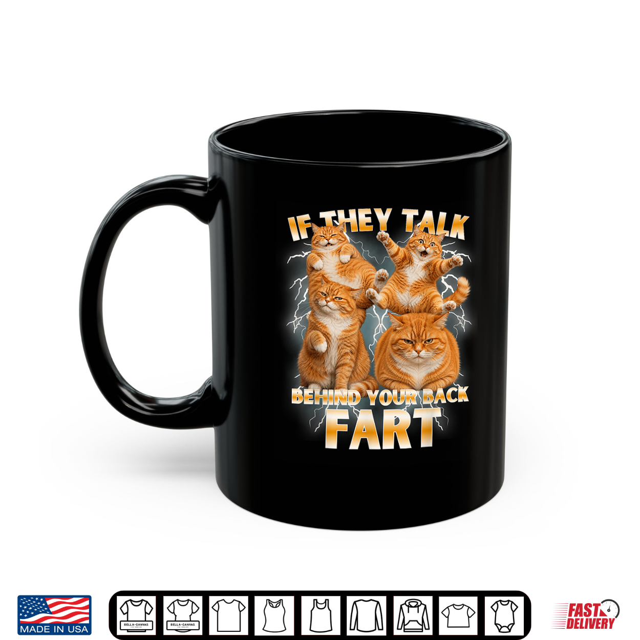 Funny Meme Cat If They Talk Behind Your Back Fart Humor Shirt