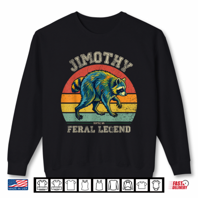 Sweatshirt Vintage Jimothy Raccoon Feral Legend Meme Shirt