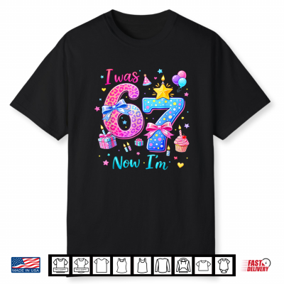 7Th Birthday Girls I Was 6 Now I’M 7 Girl Turning 7 Birthday Shirt