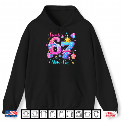 Hoodie 7th Birthday Girls I was 6 Now Im 7 Girl Turning 7 Birthday Shirt