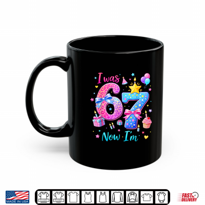 Mug 7th Birthday Girls I was 6 Now Im 7 Girl Turning 7 Birthday Shirt