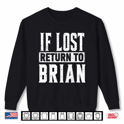 Sweatshirt Funny If Lost Return to Brian Couple Matching Shirt