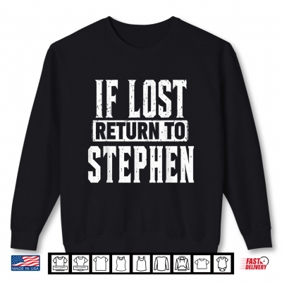 Sweatshirt Funny If Lost Return to Stephen Couple Matching Shirt