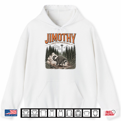 Hoodie Jimothy Seattle Wildlife Raccoon Vintage Raccoon Lover Shirt