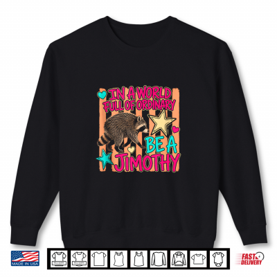 Sweatshirt Jimothy Raccoon Meme Team Men Women Kids Shirt