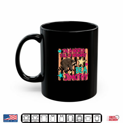 Mug Jimothy Raccoon Meme Team Men Women Kids Shirt