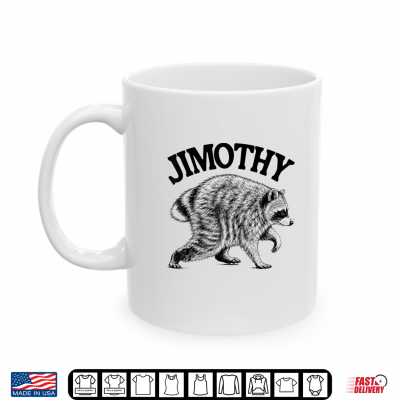 Mug Jimothy Viral Raccoon Shirts Funny Trash Panda Wildlife Meme Shirt