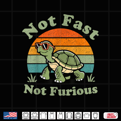 Design Not Fast Not Furious Shirt