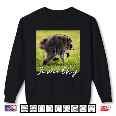 Sweatshirt Seattle Jimothy Raccoon Meme Trash Panda Humor Shirt
