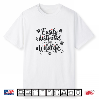 Easily Distracted By Wildlife Funny Nature Lover Hiking Shirt