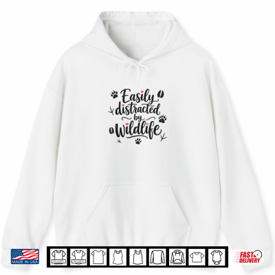 Hoodie Easily Distracted By Wildlife Funny Nature Lover Hiking Shirt