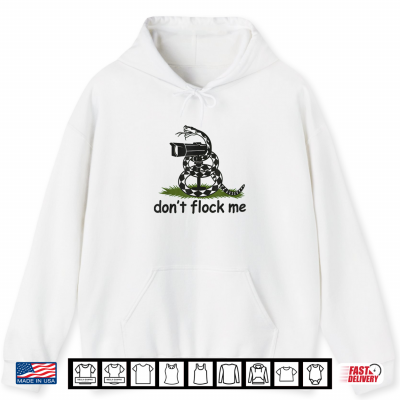Hoodie Funny Dont Flock Me Privacy Liberty Snake Shirt