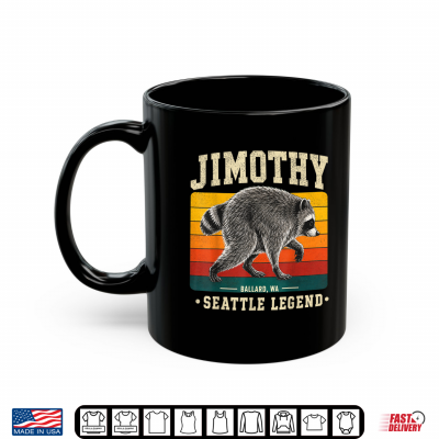 Mug Jimothy Raccoon Seattle Feral Legend Meme Shirt