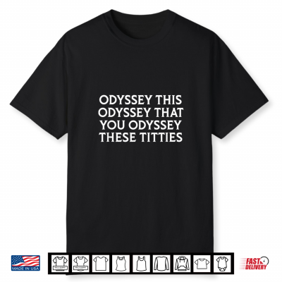 Odyssey This Odyssey That Greek Mythology Humor Shirt